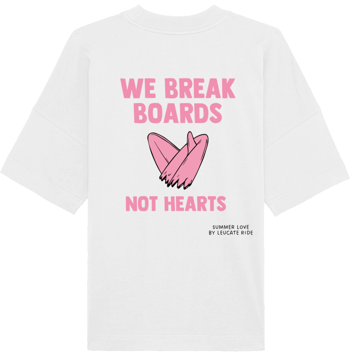 T-Shirt Oversize We Break Boards Not Hearts