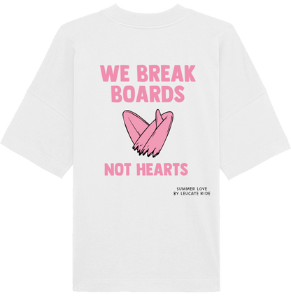 T-Shirt Oversize We Break Boards Not Hearts