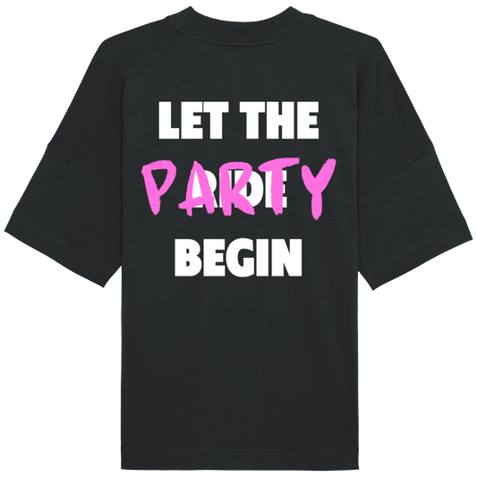 T-Shirt Oversize Let The ̶R̶i̶d̶e̶ Party Begin